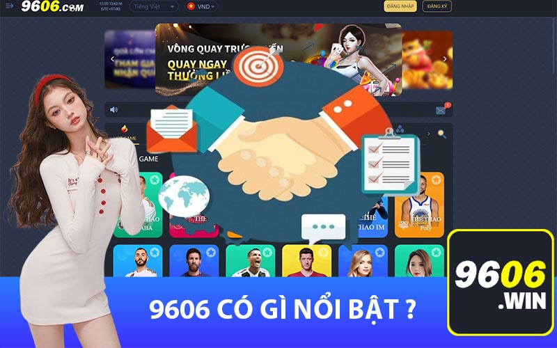 9606 có gì nổi bật?