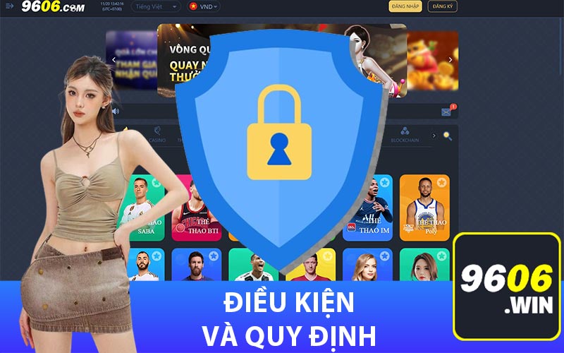 Điều kiện và quy định
